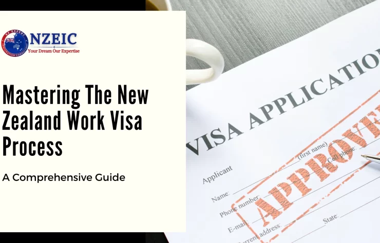 Mastering the New Zealand Work Visa Process:
